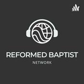 Podcast Reformed Baptist Network Podcasts