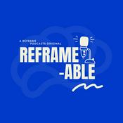 Reframeable Podcast