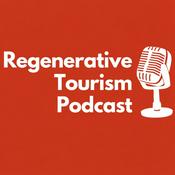 Podcast Regenerative Tourism Podcast