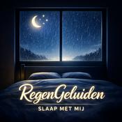 Podcast RegenGeluiden – Slaap met mij