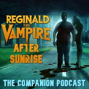 Podcast Reginald the Vampire: After Sunrise
