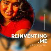 Podcast Reinventing me with Supreet Kaur