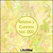 Podcast Relatos y Cuentos 002 by Various