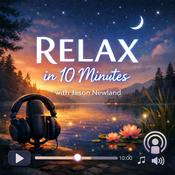Podcast Relax in 10 minutes | Jason Newland