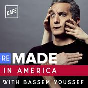 Podcast Remade in America with Bassem Youssef