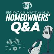 Podcast Renewable Heating Hub Homeowners' Q&A