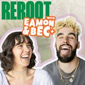 Podcast Reroot with Eamon and Bec