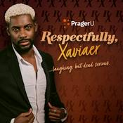 Podcast Respectfully, Xaviaer  | PragerU