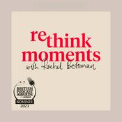 Podcast Rethink Moments with Rachel Botsman