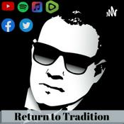 Podcast Return To Tradition