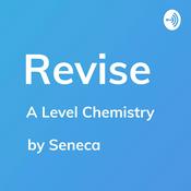 Podcast REVISE A-Level Chemistry - A podcast by Seneca Learning
