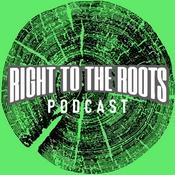 Podcast Right to the Roots Podcast
