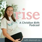 Podcast Rise: A Christian Birth Podcast