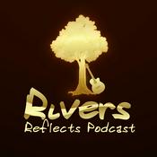 Podcast Rivers Reflects Podcast