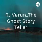 Podcast RJ Varun..The Ghost Story Teller
