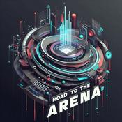 Podcast Road to the Arena