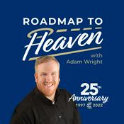 Podcast Roadmap To Heaven with Adam Wright