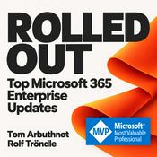 Podcast Rolled Out: Top Microsoft 365 Enterprise Updates