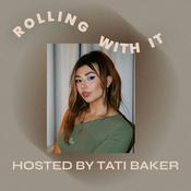 Podcast Rolling With It (with Tati Baker)