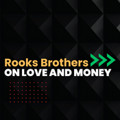 Podcast Rooks Brothers: On Love and Money