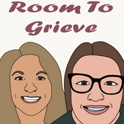 Podcast Room to Grieve Podcast