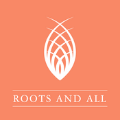 Podcast Roots and All - Gardening Podcast