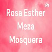 Podcast Rosa Esther Meza Mosquera