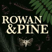 Podcast Rowan & Pine: A Feminist Folklore & Mythology Podcast