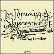 Podcast Runaway Skyscraper, The by Murray Leinster (1896 - 1975)