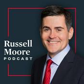 Podcast Russell Moore Podcast