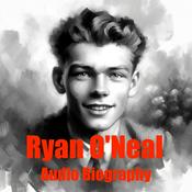 Podcast Ryan O'Neal Audio Biography