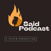 Podcast Said Podcast