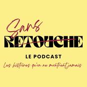Podcast Sans retouche