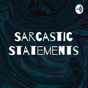Podcast Sarcastic Statements