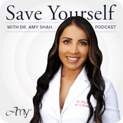 Save Yourself With Dr. Amy Shah