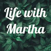 Podcast Life with Martha