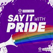 Podcast Say it With Pride