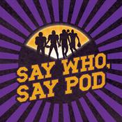 Podcast Say Who, Say Pod