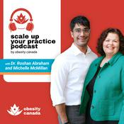 Podcast Scale Up Your Practice by Obesity Canada