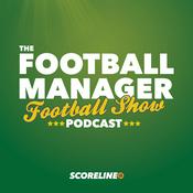 Podcast The Football Manager Football Show
