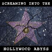 Podcast Screaming into the Hollywood Abyss