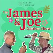 Podcast The James & Joe Garden Show