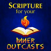 Podcast Scripture for Your Inner Outcasts