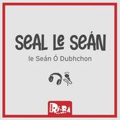 Podcast Seal le Seán ar Raidió Rí-Rá