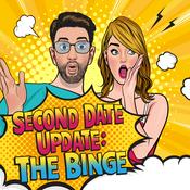 Podcast Second Date Update: The Binge
