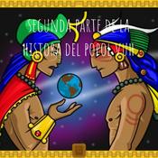 Podcast segunda parte de la histora del popol vuh
