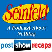 Podcast Seinfeld: The Post Show Recap | A Podcast About Nothing