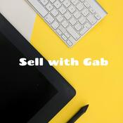 Podcast Sell with Gab : A mini Podcast for Marketers looking to sell more
