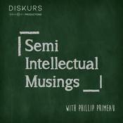 Podcast Semi-Intellectual Musings