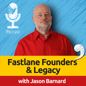 Podcast Fastlane Founders and Legacy with Jason Barnard: Personal Branding, AI Strategies, and SEO Insights for Visionary CEOs